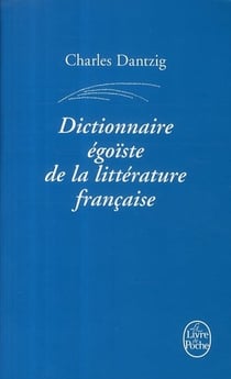 Dictionnaire égoïste de la littérature française