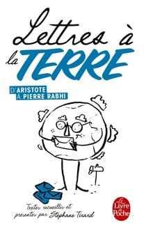 Lettres à la terre - d'Aristote à Pierre Rabhi