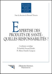 Expertise des produits de santé : quelles responsabilités ? (Les dossiers de l'Institut d'Études des Politiques de Santé)
