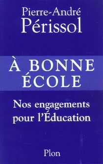 A bonne ecole - nos engagements pour l'education