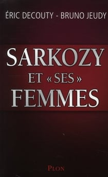 Sarkozy et "ses" femmes