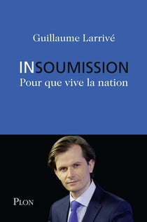 Insoumission - pour que vive la nation