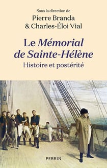 Le Mémorial de Sainte-Hélène : Histoire et postérité