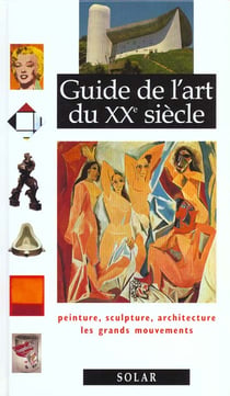 Le guide de l'art du xxeme siecle