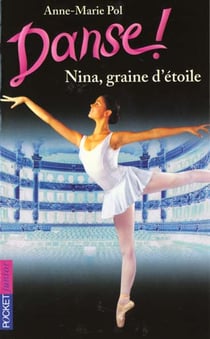 Danse ! Tome 1 : Nina, graine d'étoile