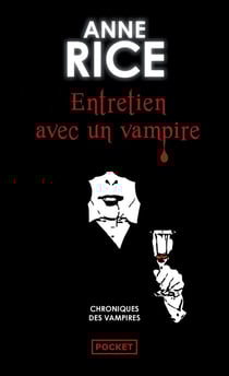 Chroniques des vampires Tome 1 : entretien avec un vampire