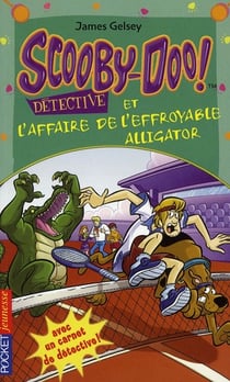 Scooby-doo detective et l'affaire de l'effroyable alligator - tome 13 - vol13