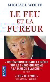 Le feu et la fureur - Trump à la Maison Blanche