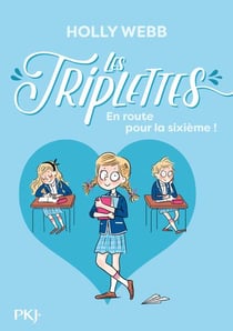 Les Triplettes Tome 1 : en route pour la sixième !