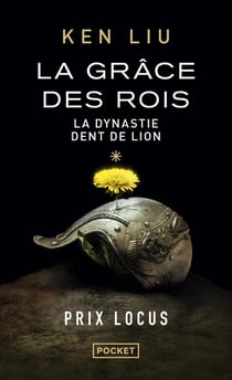 La Dynastie des Dents-de-Lion Tome 1 : La Grâce des rois