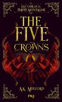 The Five Crowns Tome 1 : La Cour de la Haute Montagne