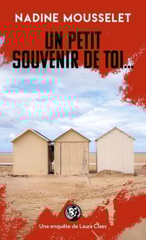Un petit souvenir de toi... Une enquête de Laura Claes