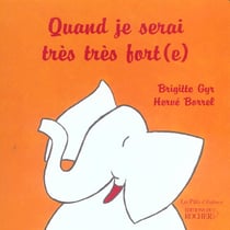 Quand je serai tres tres fort