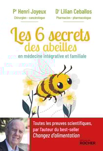Les 6 secrets des abeilles : en médecine intégrative familiale