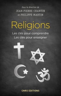 Religions - les clés pour comprendre, les clés pour enseigner