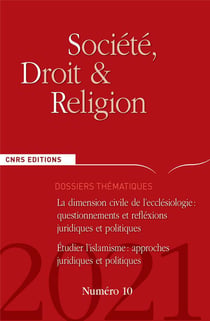 SOCIETE, DROIT & RELIGION n.10 : la dimension civile de l'ecclésiologie - étudier l'islamisme