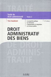 Traité de droit administratif  t.2 - droit administratif des biens (13e édition)