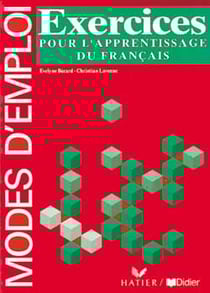 Exercices pour l'apprentissage du francais cahier d'exercices - modes d'emploi