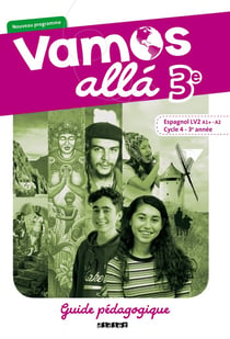 Vamos allá : espagnol - 3e - LV2 - guide pédagogique