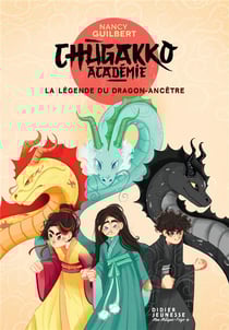 Chugakko Académie Tome 1 : la légende du dragon-ancêtre