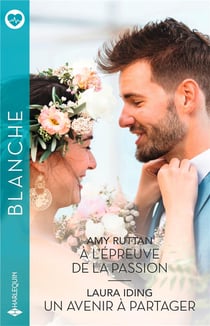 À l'épreuve de la passion - Un avenir à partager