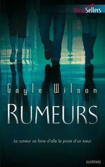 Rumeurs - la rumeur va faire d'elle la proie d'un tueur