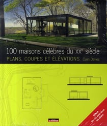 100 maisons célèbres du xx siécle - plans, coupes, élévations
