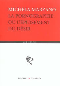 Pornographie ou l'epuisement du desir
