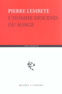 L'homme descend du songe