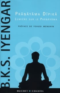 Pranayama Dipika - lumière sur le Pranayama