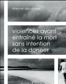 Violences ayant entraîné la mort sans intention de la donner