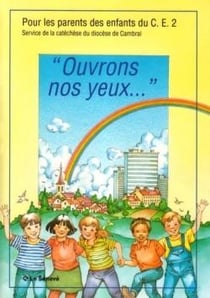 Ouvrons nos yeux - pour les parents - CE2