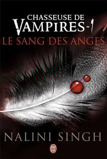 Chasseuse de vampires Tome 1 : le sang des anges
