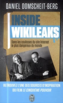 Inside wikileaks - dans les coulisses du site internet le plus dangereux du monde