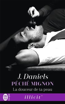 Péché mignon Tome 3 : la douceur de ta peau