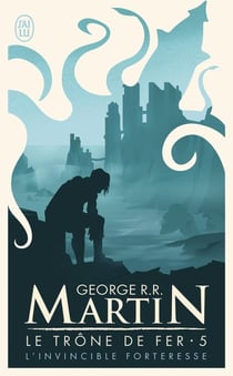 Le trône de fer Tome 5 : l'invincible forteresse