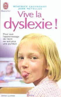 Vive la dyslexie !