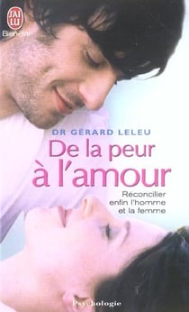 De la peur a l'amour - reconcilier enfin l'homme et la femme