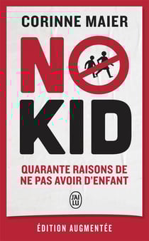 No Kid : Quarante raisons de ne pas avoir d'enfant