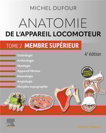 Anatomie de l'appareil locomoteur Tome 2 : membre supérieur (4e édition)