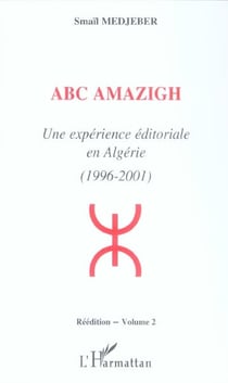 Abc amazigh - une experience editoriale en algerie (1996-2001) - volume 2