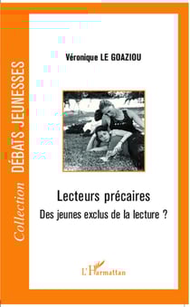 Lecteurs précaires - des jeunes exclus de la lecture ?