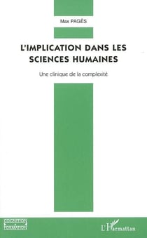 L'implication dans les sciences humaines - une clinique de la complexité