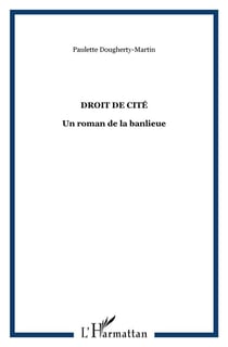 Le droit de cité - un roman de la banlieue