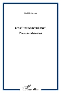 Les chemins d'errance - poésies et chansons