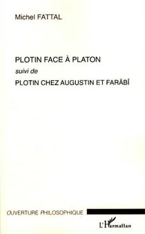 Plotin face à Platon - Plotin chez Augustin et Farâbî