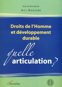 Droits de l'homme et développement durable - quelle articulation ?