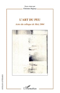 L'art du peu - actes du colloque de Metz 2004