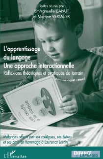 L'apprentissage du langage, une approche interactionnelle - réflexions théoriques et pratiques de terrain