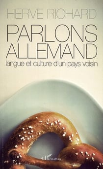 Parlons allemand - langue et culture d'un pays voisin